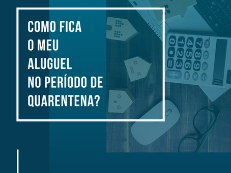 Os Impactos do COVID-19 nos Contratos de Locação