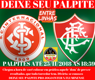 DEIXE SEU PALPITE PRO JOGO INTER x FLUMINENSE