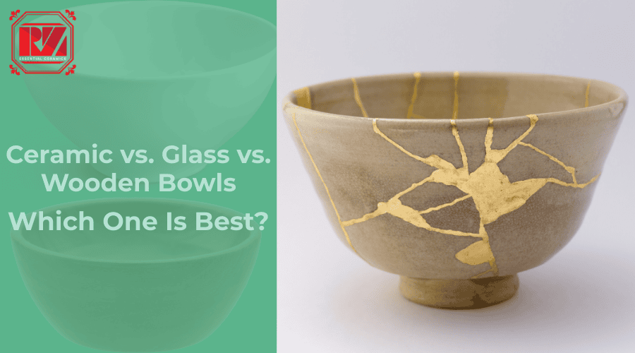 Cermaic vs. Glass vs. Wooden Bowls