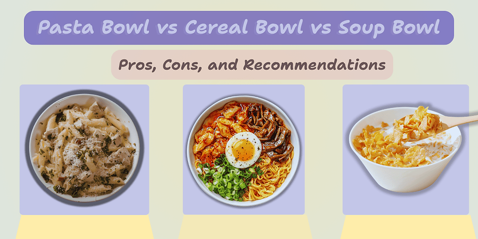 Pasta Bowl vs Cereal Bowl vs Soup Bowl: Pros, Cons, and Recommendations