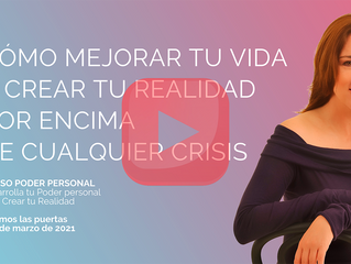 Cómo mejorar tu vida y crear tu realidad por encima de cualquier crisis