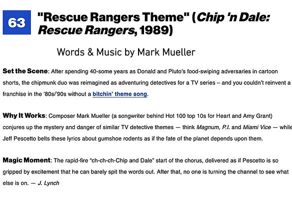 The Chip 'n Dale: Rescue Rangers Theme Song by Mark Mueller is the #63 song on Billboard's The 100 Greatest Disneyverse Songs of All Time