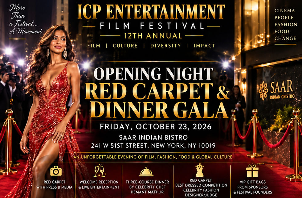 12th Annual ICP Ent Film Fest Red Carpet Opening, Screening and Closing Night Dinner Gala