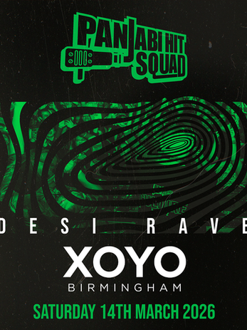 Panjabi Hit Squad Desi Rave XOYO Birmingham Mar 14 2026