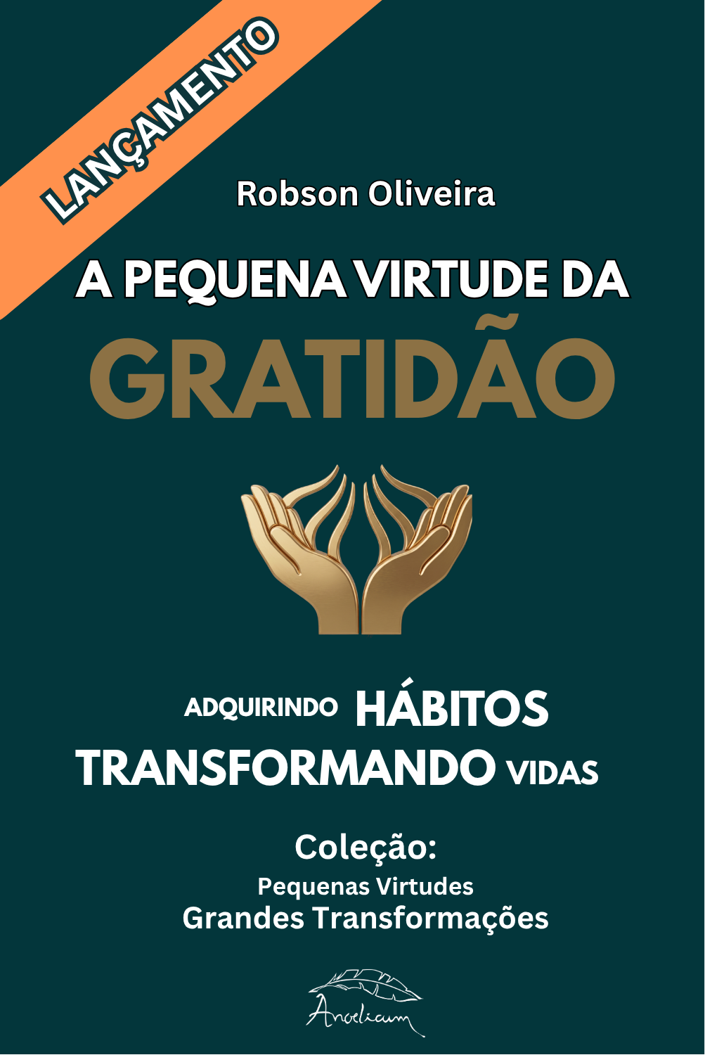 LANÇAMENTO - A pequena virtude da gratidão | Robson Oliveira