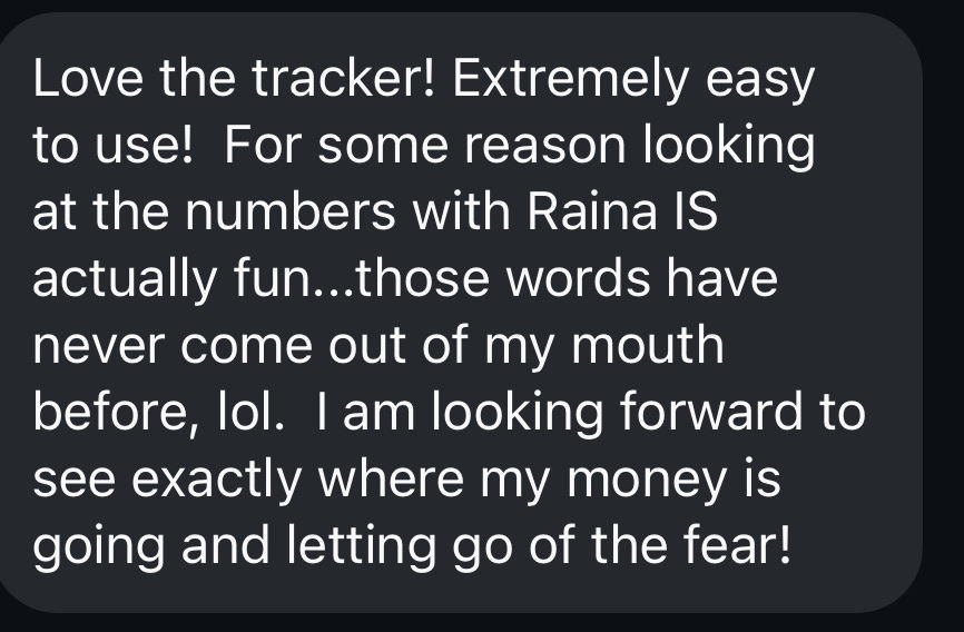 Text message stating the tracker is easy and fun to use. Mentions enjoyable experience with Raina and managing finances without fear.