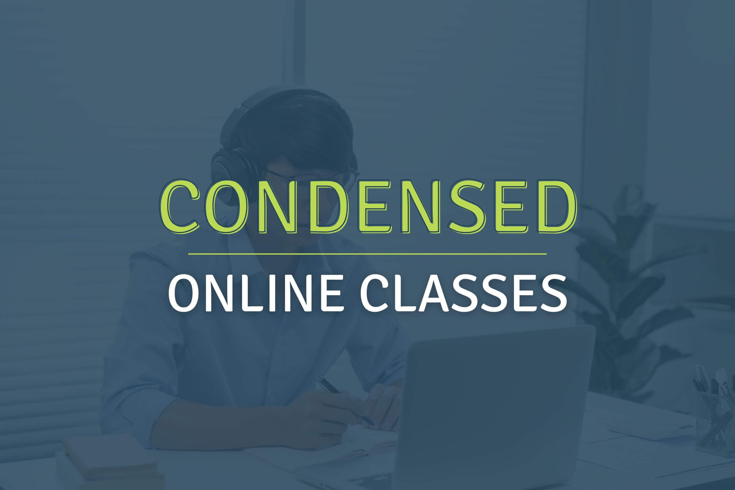 Condensed Online Class