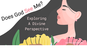 Does God See Me? Exploring a Divine Perspective