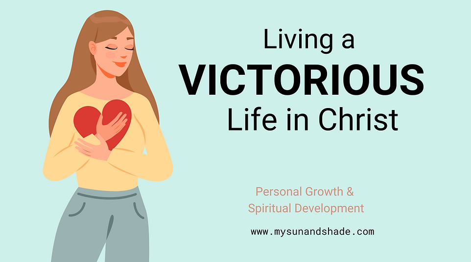 living a victorious life in Christ