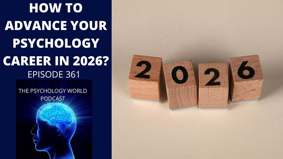 How To Advance Your Psychology Career In 2026? A Careers In Psychology Podcast Episode.