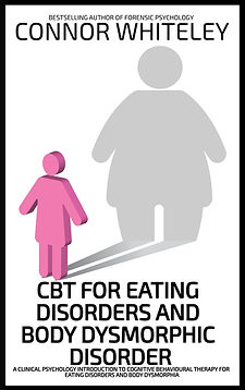 CBT FOR EATING DISORDERS and body dysmorphia by connor whiteley