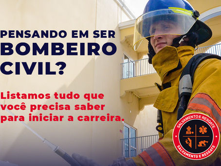 Dicas para iniciar a carreira como Bombeiro Civil