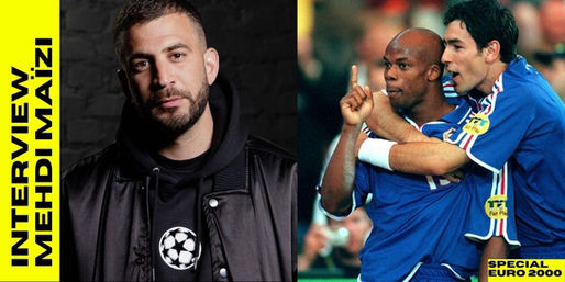 On a posé 4 questions à Mehdi Maïzi sur l'Euro 2000