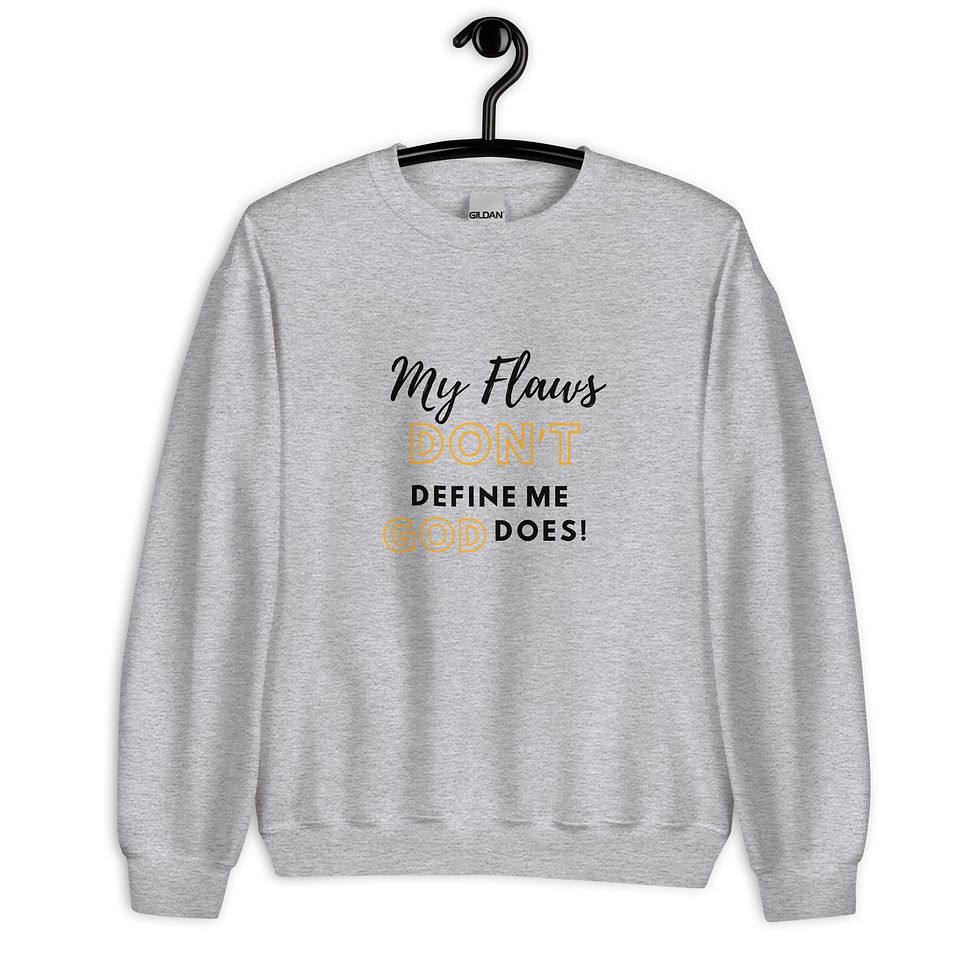 Thumbnail: My Flaws Don't Define Me God Does! Unisex Sweatshirt