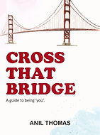 Cross That Bridge by Anil Thomas