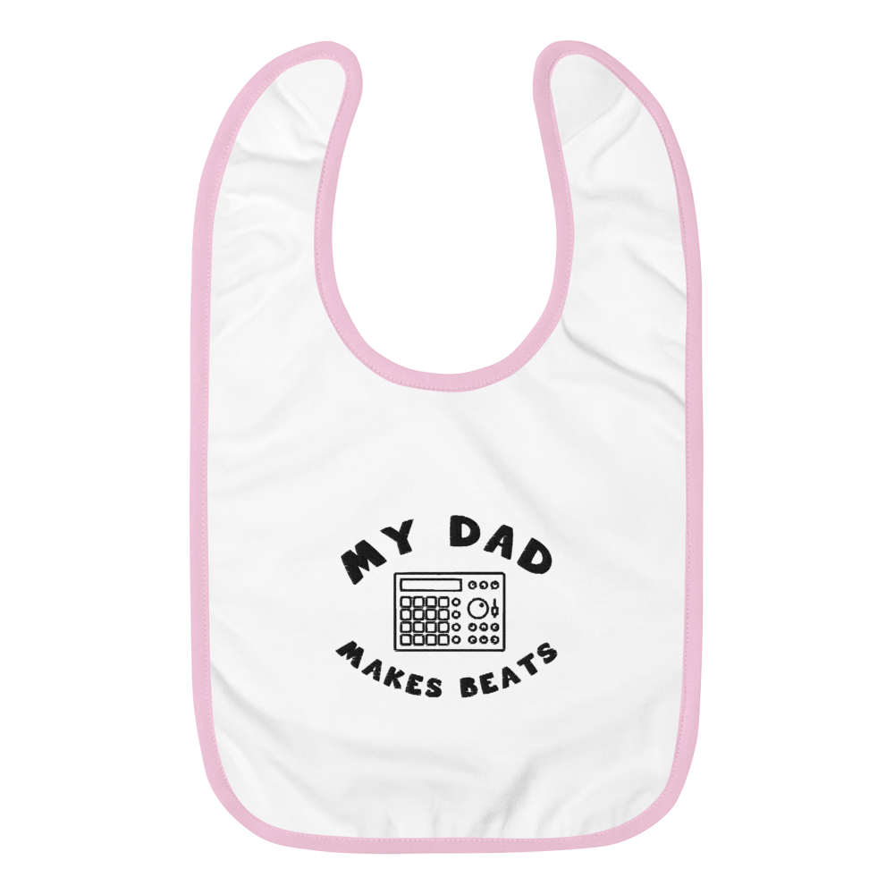 My Dad Makes Beats Embroidered Baby Bib