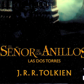 Reseña Novela: El Señor de los Anillos - Las Dos Torres