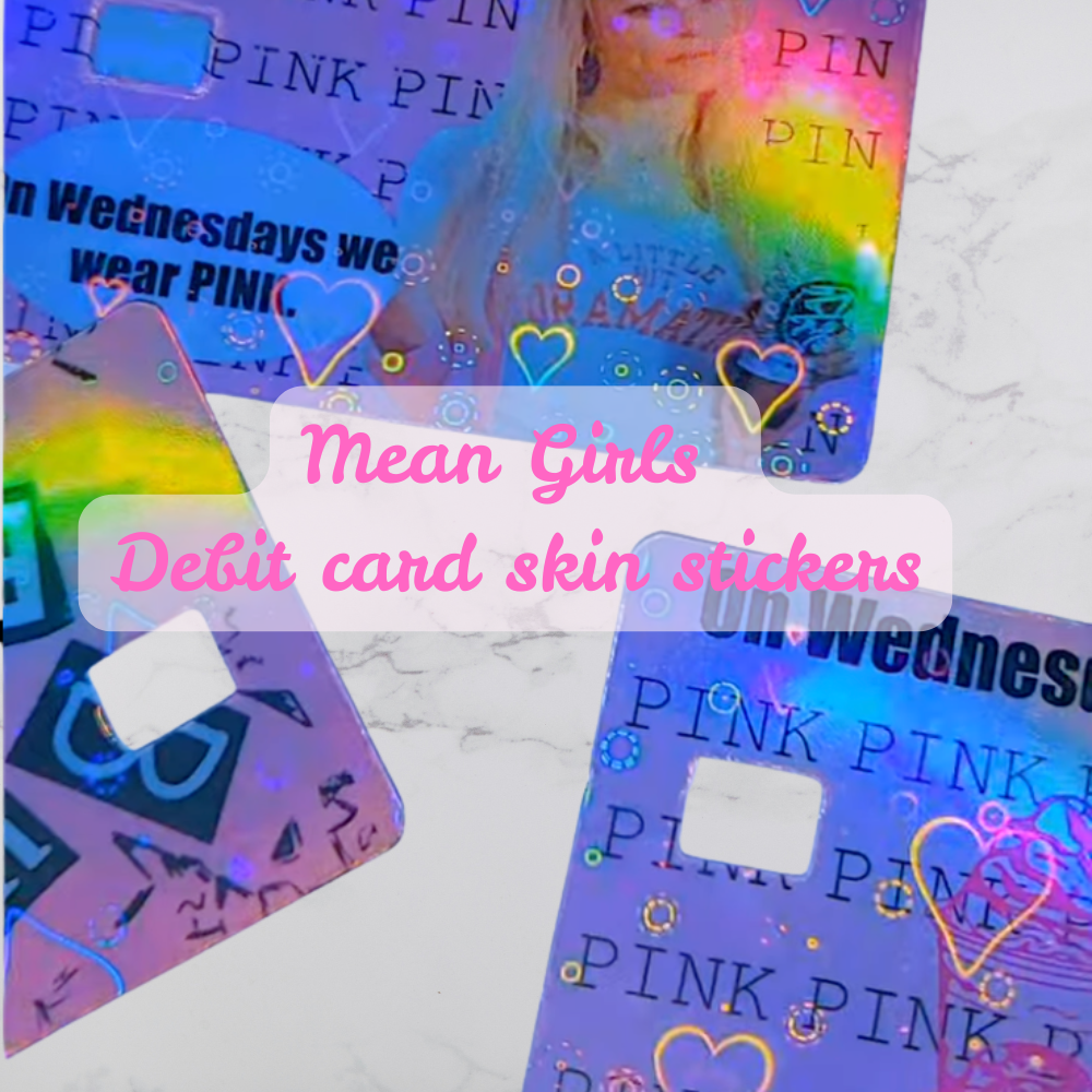 Mean Girls Debit Card Stickers | Holographic Card Skin | Pink Aesthetic Card