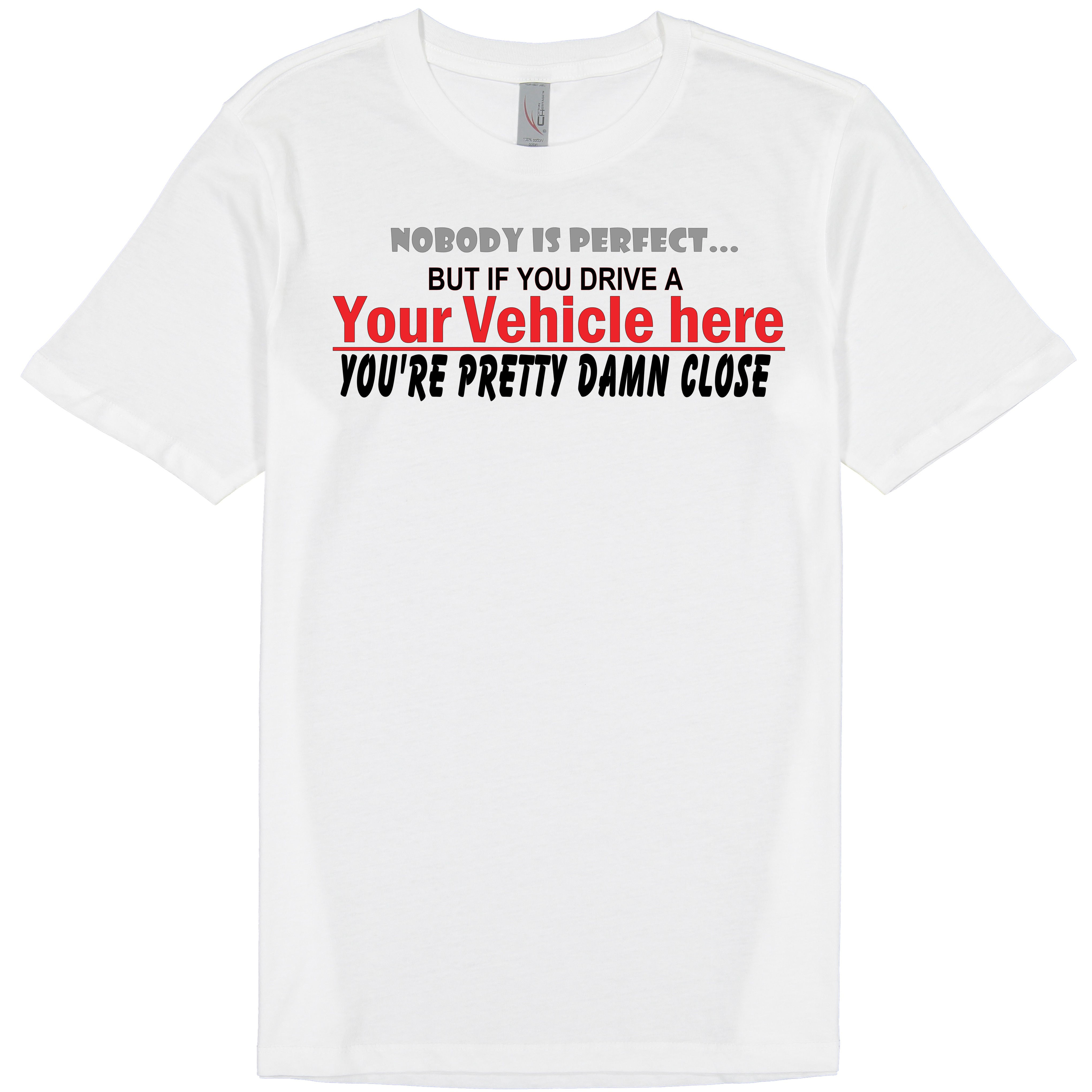 "Nobody Is Perfect - Any Car" (CUSTOMIZABLE!)