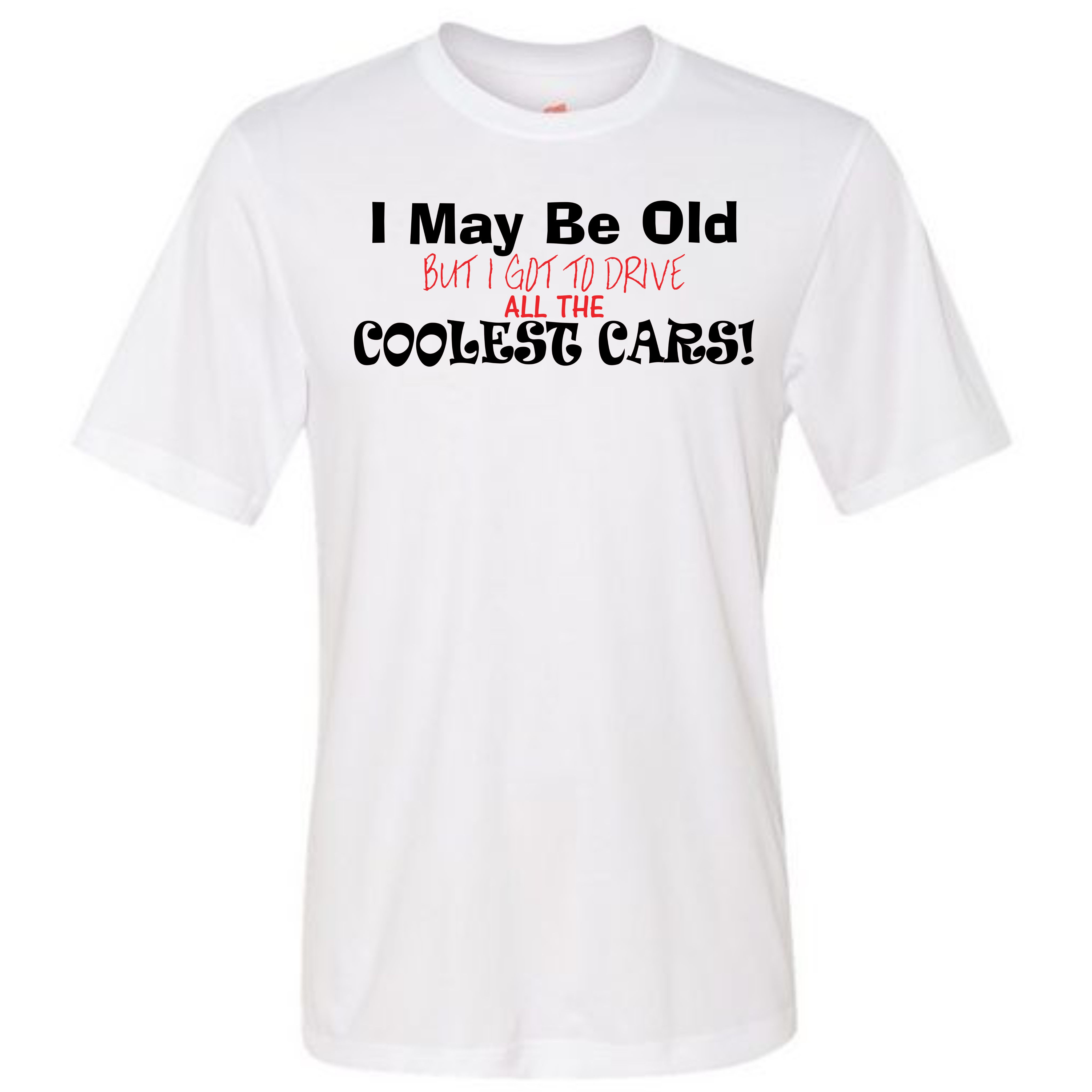 "I May Be Old" - Men's Poly