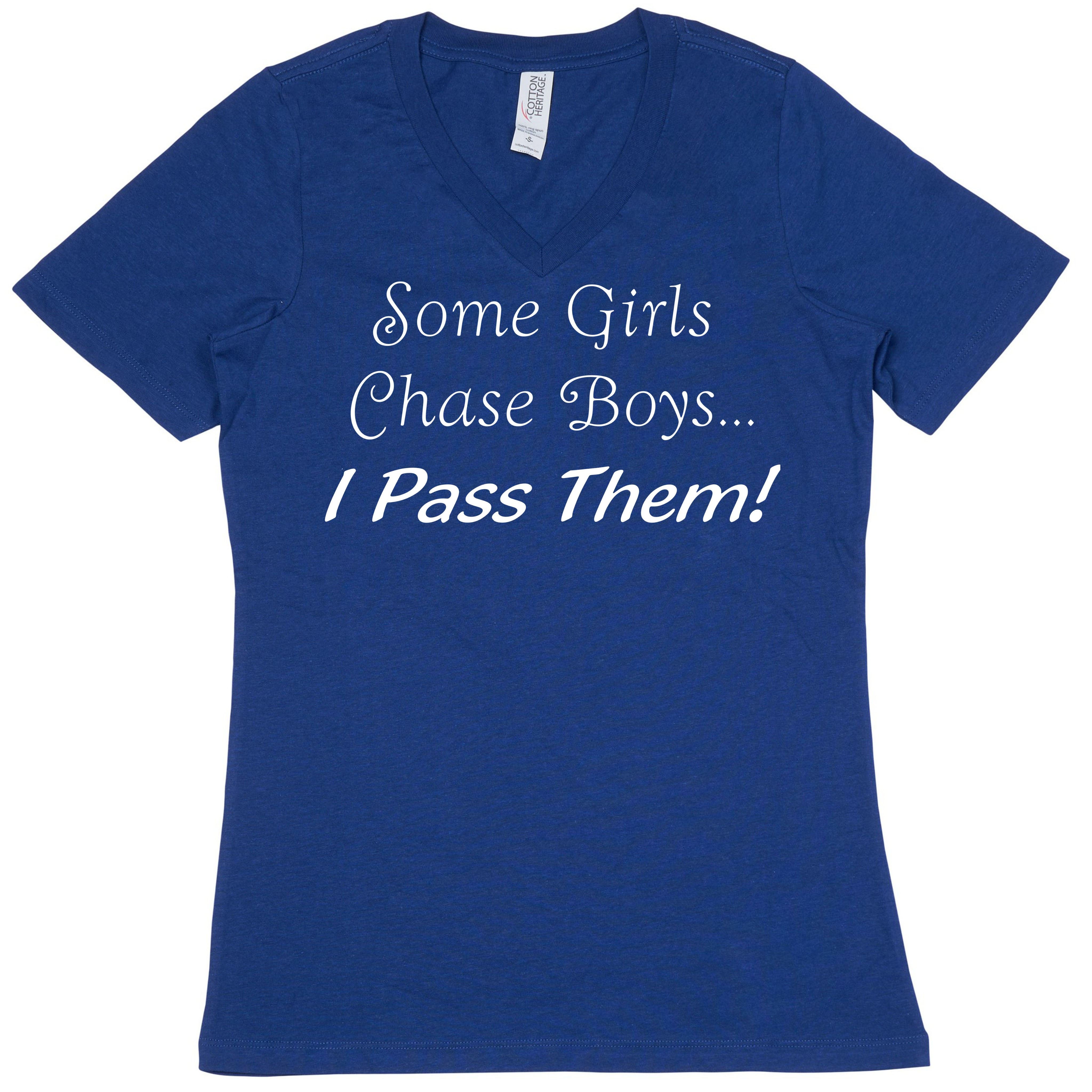 "Some Girls Chase Boys" - Women's Cotton