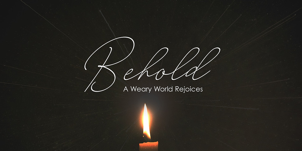 Behold - A Weary World Rejoices