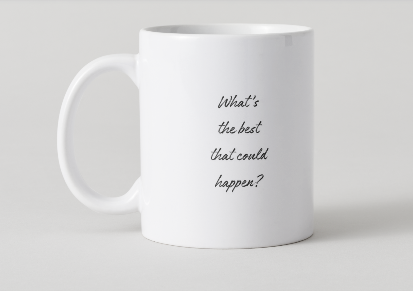 "What’s the best that could happen?" – Kaffekopp med budskap