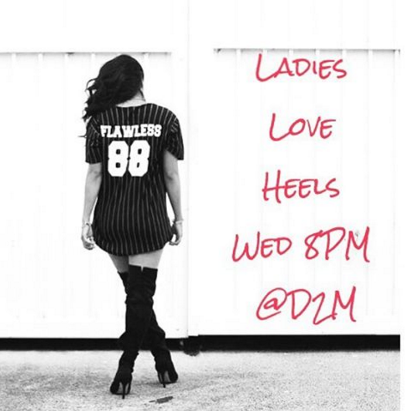 Ladies Love Heels Every Wed 8pm