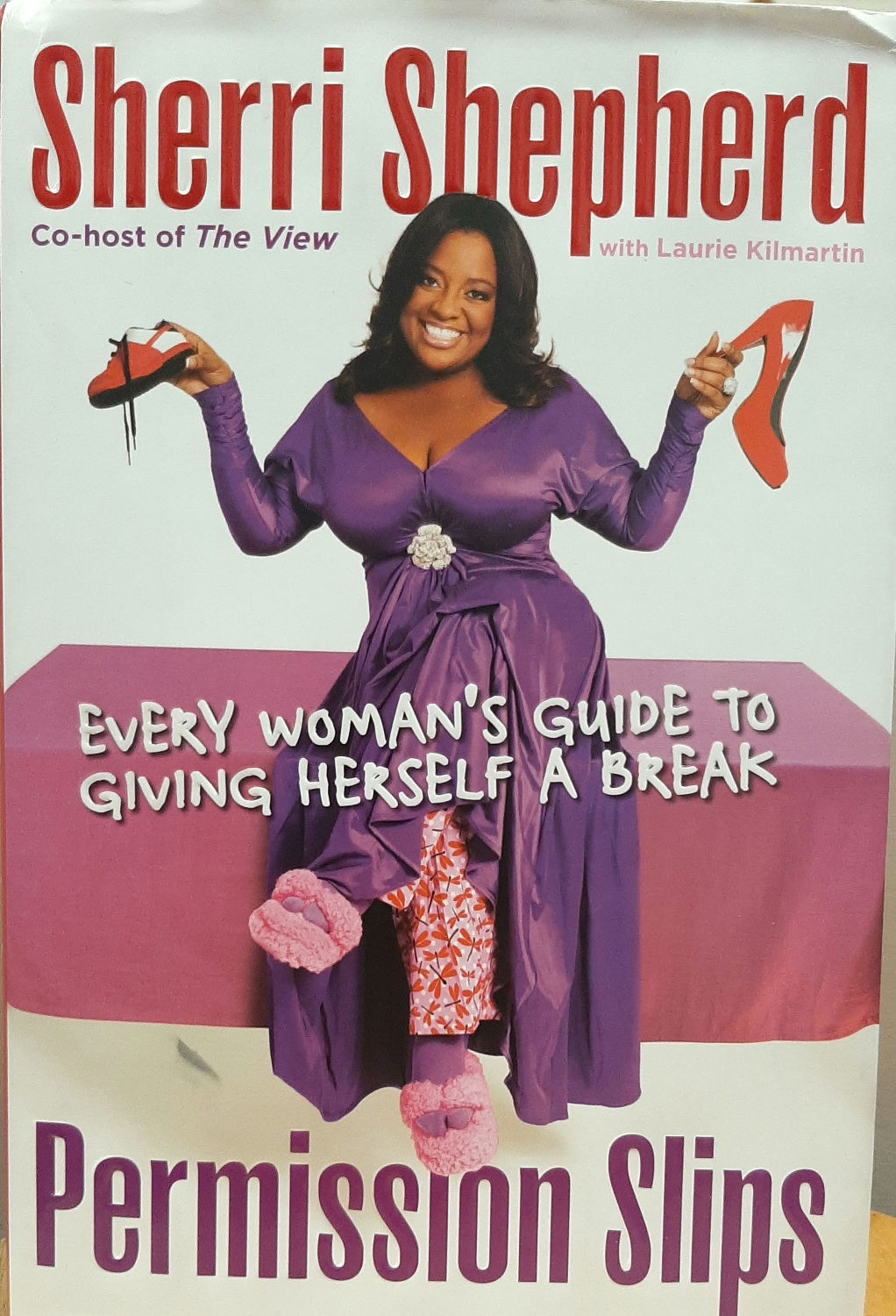 Permission Slips Every Woman's Guide to Giving Herself a Break