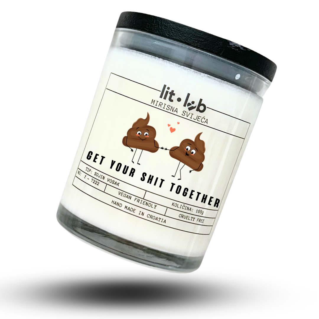 Mirisna svijeća "Get your sh*t together"