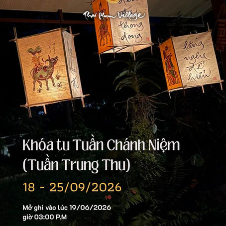 Khoá Tu Tuần Chánh Niệm từ ngày 18/9 - 25/9/2026