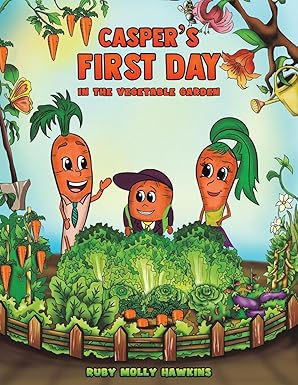 Casper's First Day In the Vegetable Garden Series. 