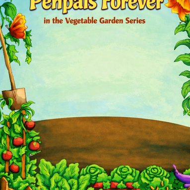 Penpals Forever in the Vegetable Garden Series
