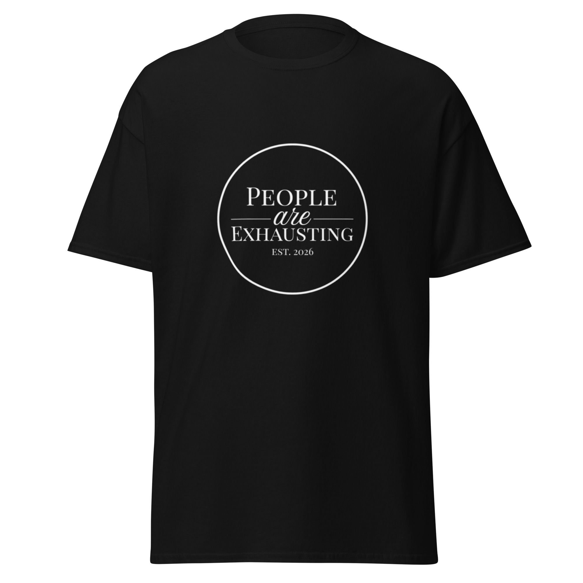 People Are Exhausting Unisex classic tee