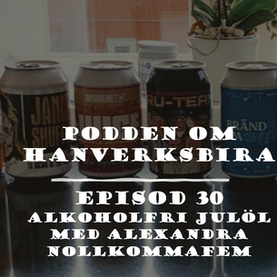 Podden om Hantverksbira, Episode 30, Alkoholfria juldrycker med Alexandra - NollKommaFem!