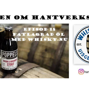 Podden om Hantverksbira, Episod 18, Fatlagrad öl med whisky.nu