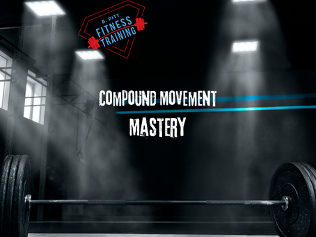 Compound Movement Mastery