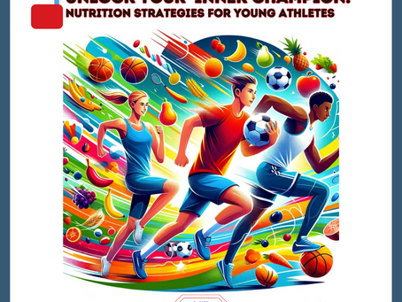 Unlock Your Inner Champion: Nutrition Strategies for Young Athletes
