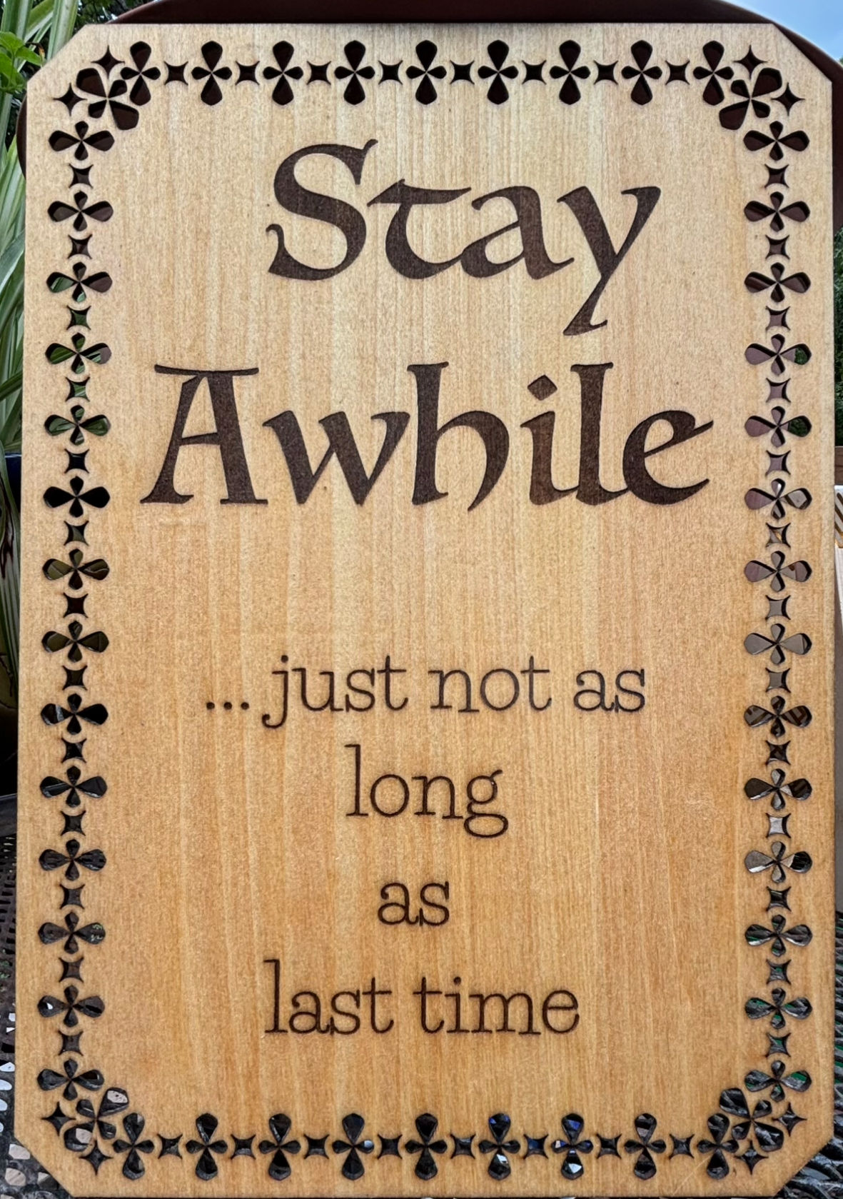 Stay Awhile!