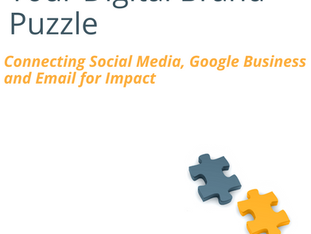 Your Digital Brand Puzzle: Connecting Social Media, Google Business and Email for Impact
