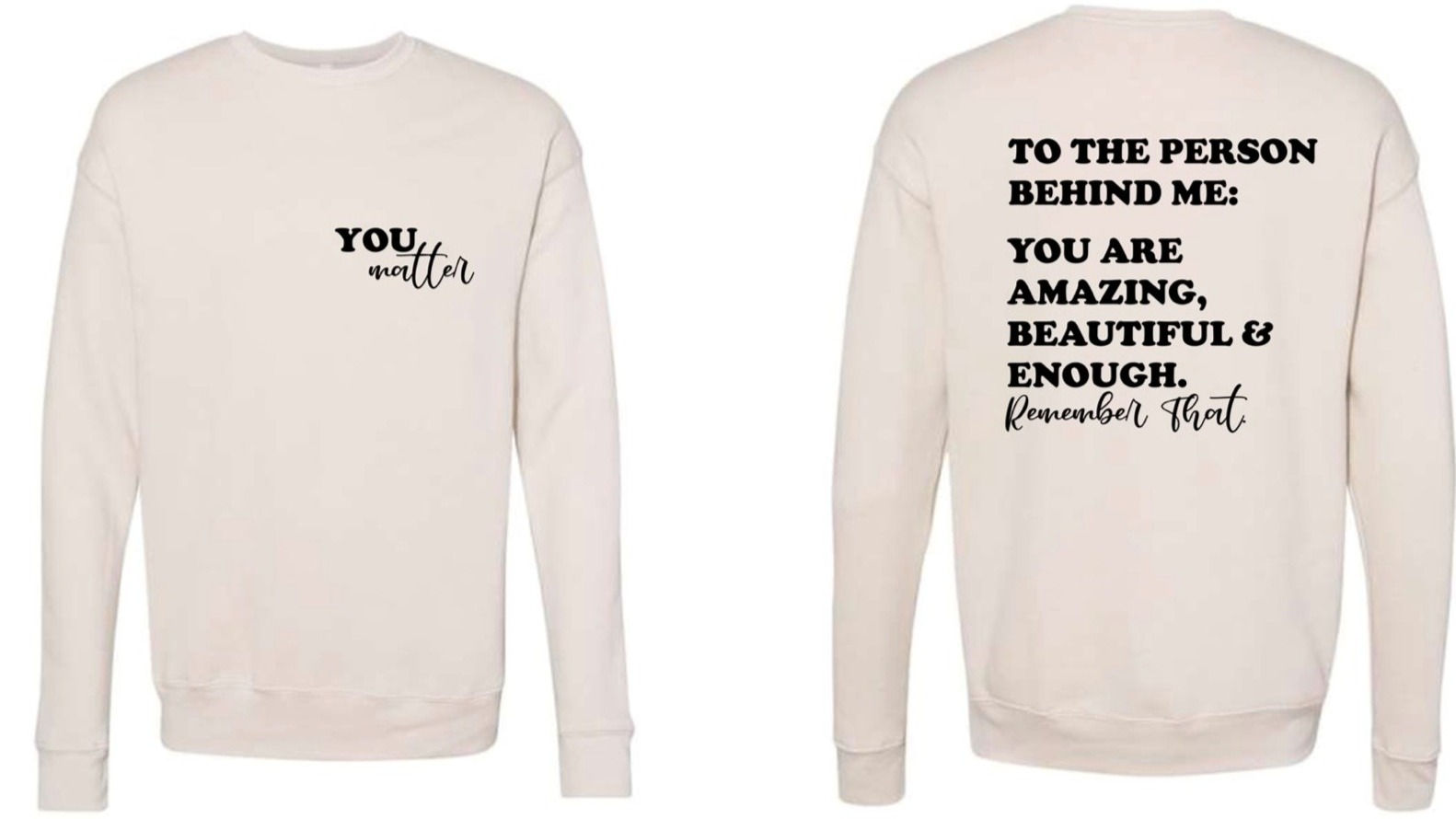 You are amazing, beautiful & enough, You matter