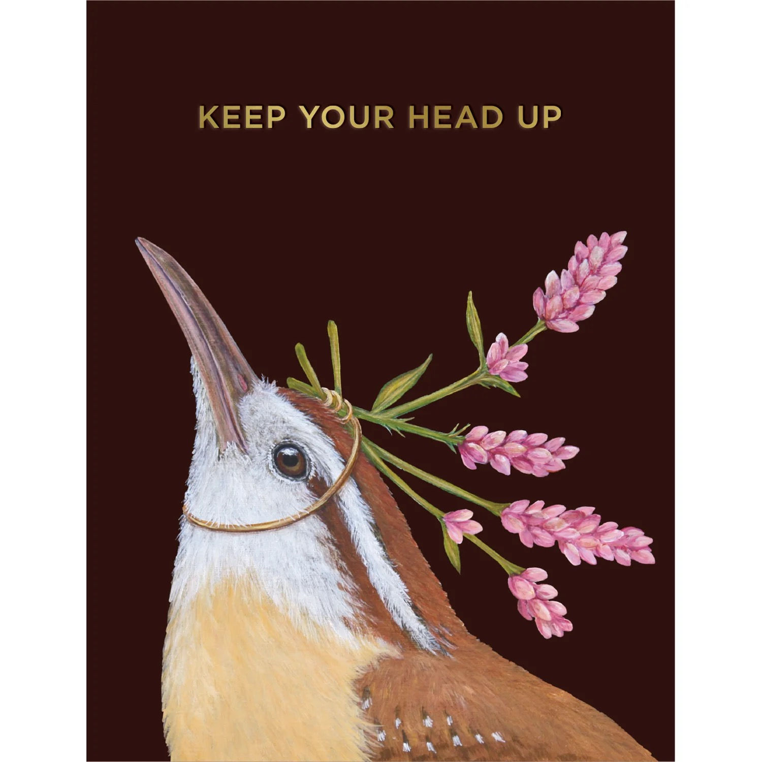 wren wearing a flower hat with the words Keep Your Head Up art by Vicki Sawyer