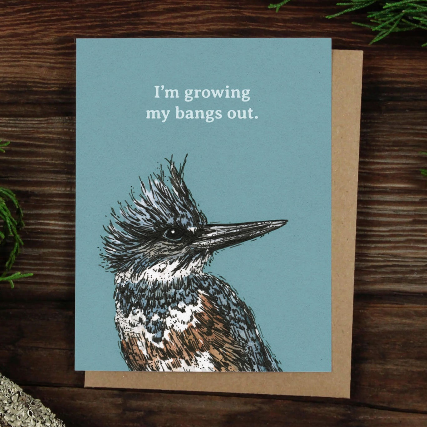 I'm Growing My Bangs Out Kingfisher Notecard