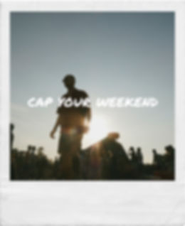 cap your weekend