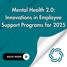 Mental Health 2.0: Innovations in Employee Support Programs for 2025