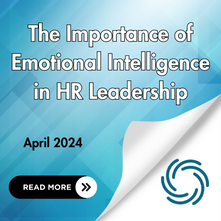 The Importance of Emotional Intelligence in HR Leadership