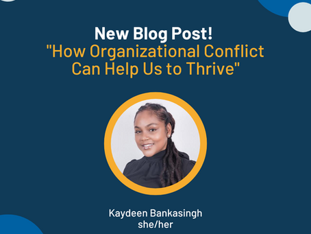 How Organizational Conflict Can Help Us to Thrive