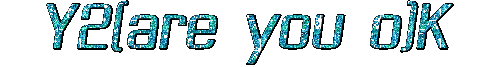 Y2[are you o]K title in teal sparkly text