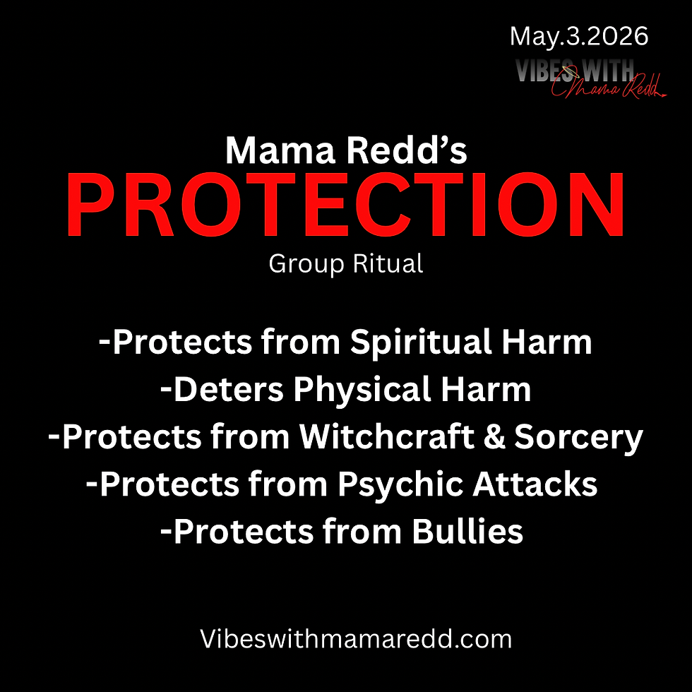 Mama Redd's ~ Protection Ritual