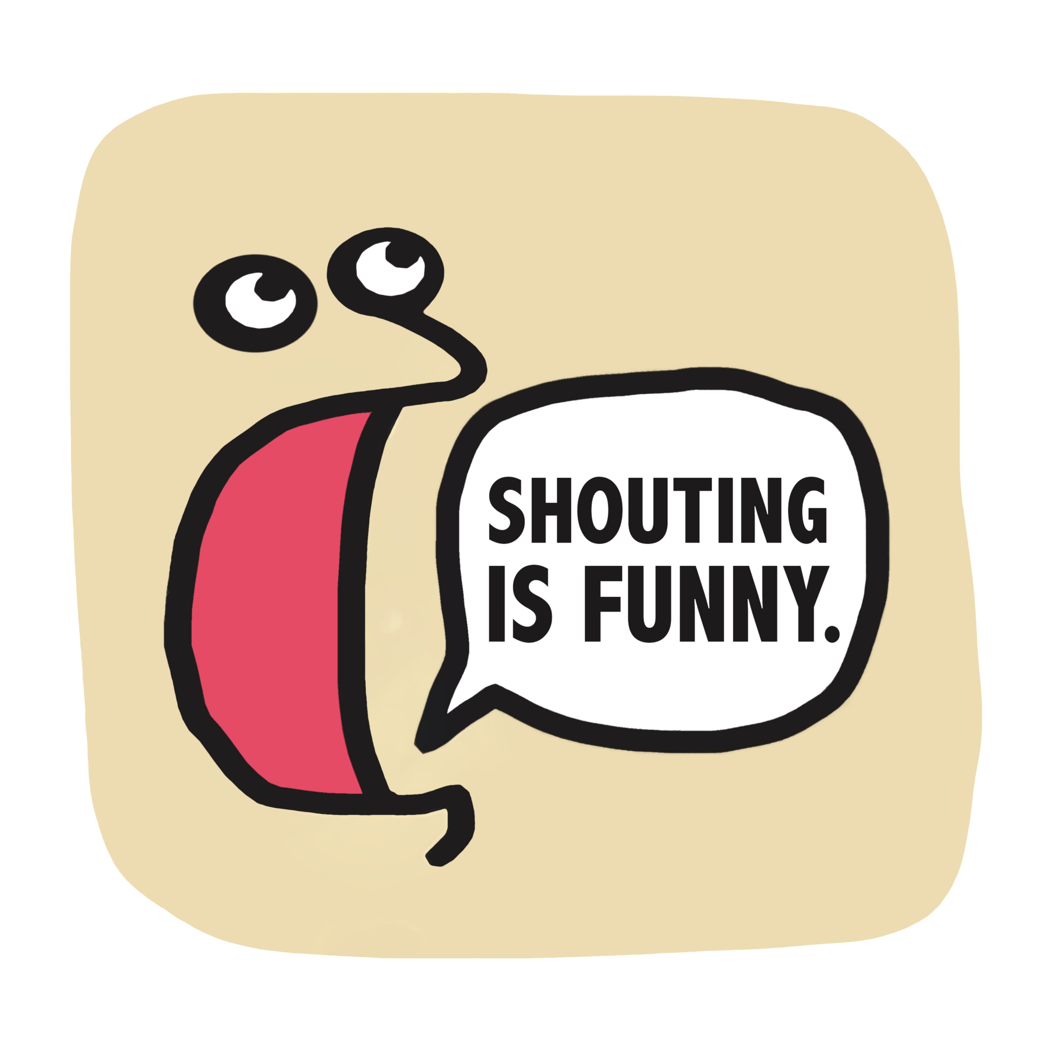 Shouting Is Funny Logo CLEANED UP TRANSPARENT.png